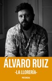 Álvaro Ruiz -La Llorería-