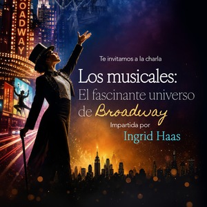 Los musicales: el fascinante universo de Broadway