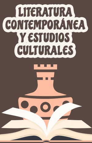 Literatura Contemporánea y Estudios Culturales